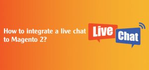 How to integrate live chat to Magento 2