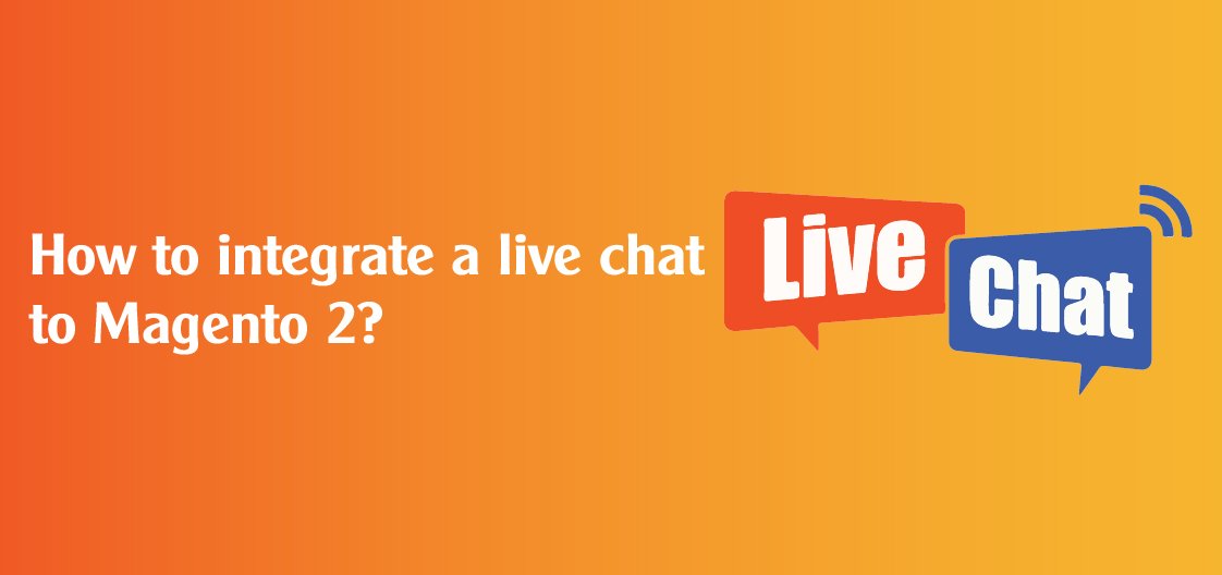 Integrate A Live Chat To Magento 2