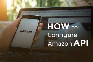 How To Configure Amazon API In Magento 2
