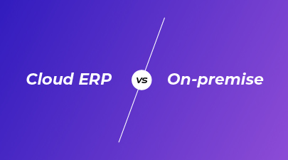 Chọn Cloud ERP hay On-premise để tối ưu cho doanh nghiệp?