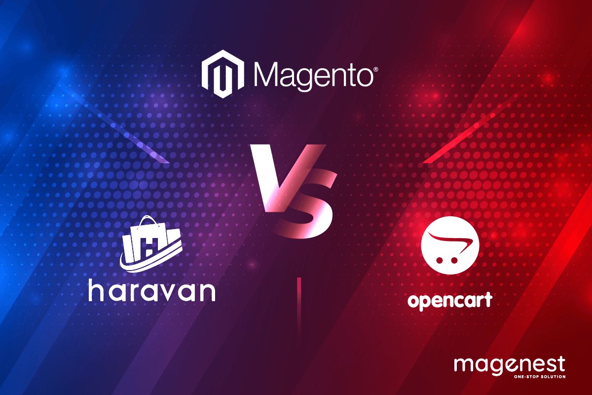 So sánh Magento, Haravan, OpenCart: Đâu là lựa chọn cho doanh nghiệp?