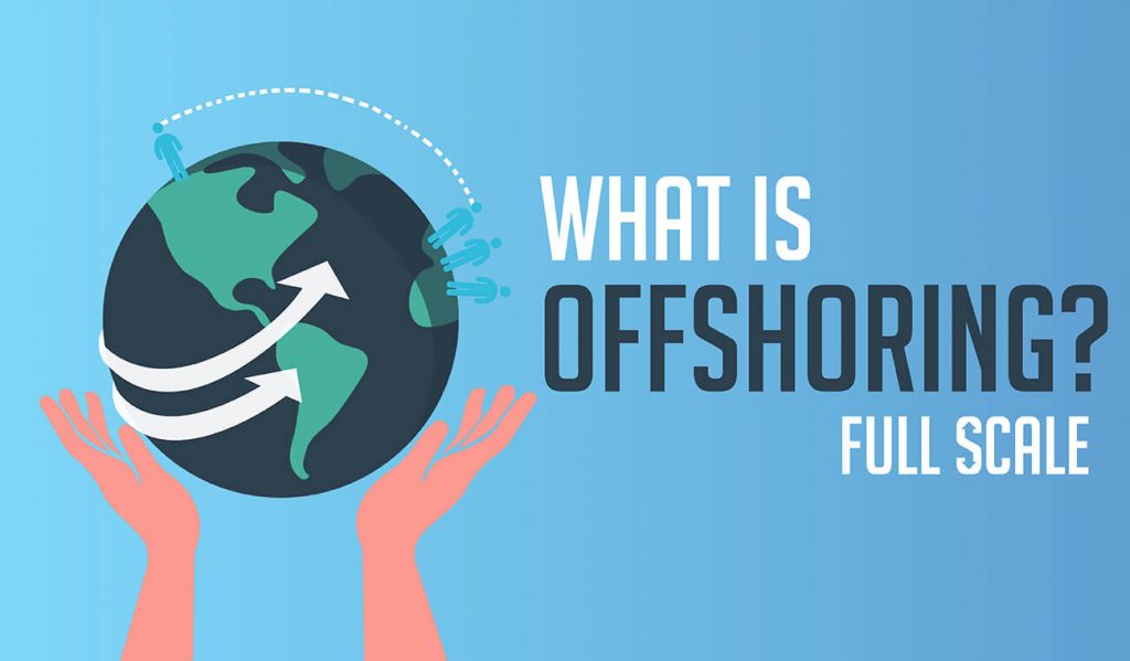 What is offshoring?