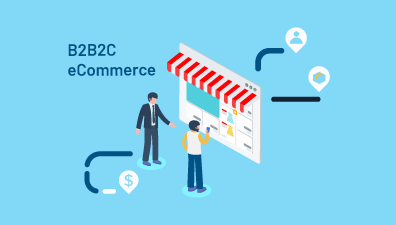 What is B2B2C Ecommerce?