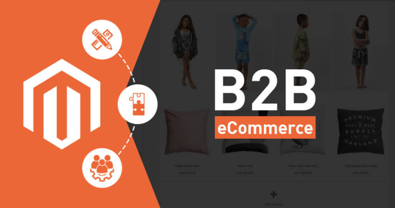 All You Need To Know About Magento B2B Features