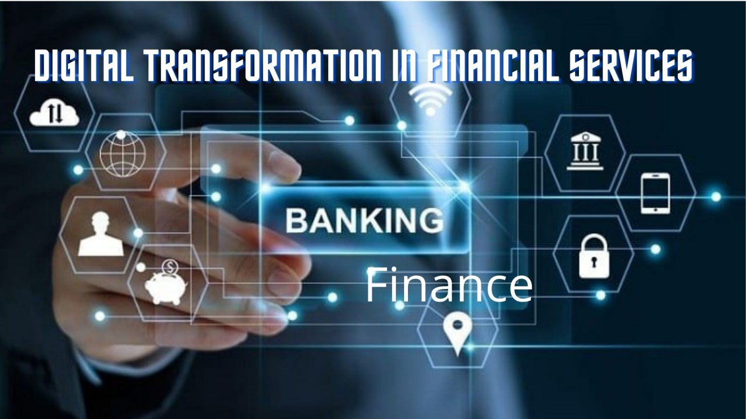 digital transformation financial services case study