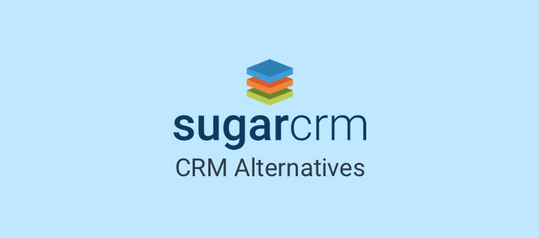 How Should You Pick the Best SugarCRM Alternatives?