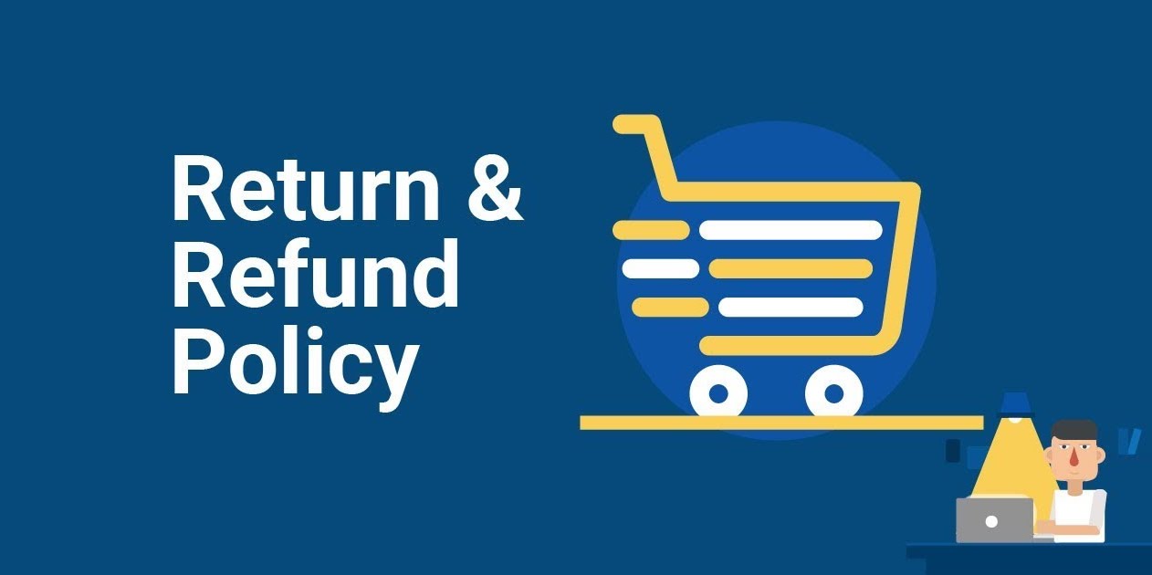 Return and refund policies