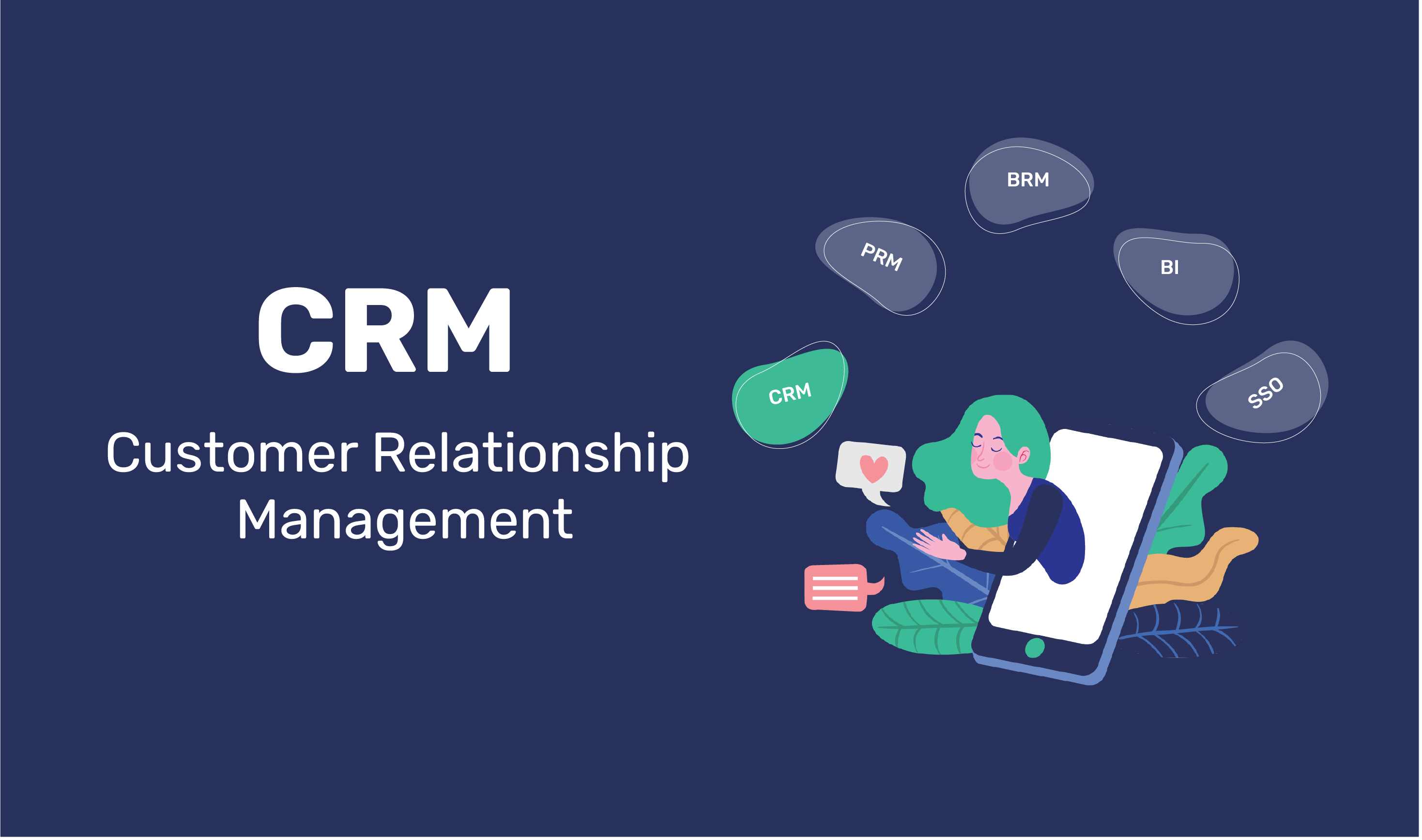 Customer Relationship Management (CRM)