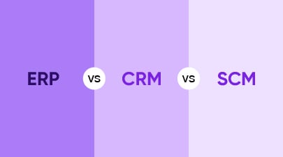 ERP vs CRM vs SCM