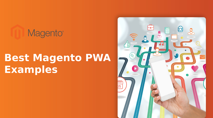 Here are the best Magento PWA examples