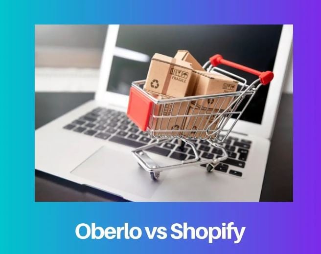 Oberlo vs Shopify: Detailed Comparison
