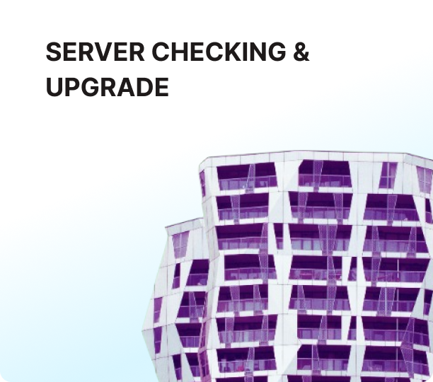 Server checking & upgrade