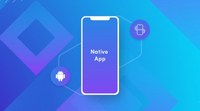 Native App là gì? So sánh Native App với Hybrid App và Web App