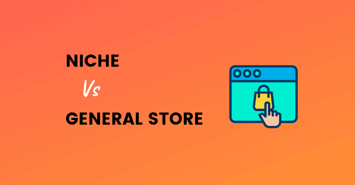 Target audience between Shopify niche vs general store