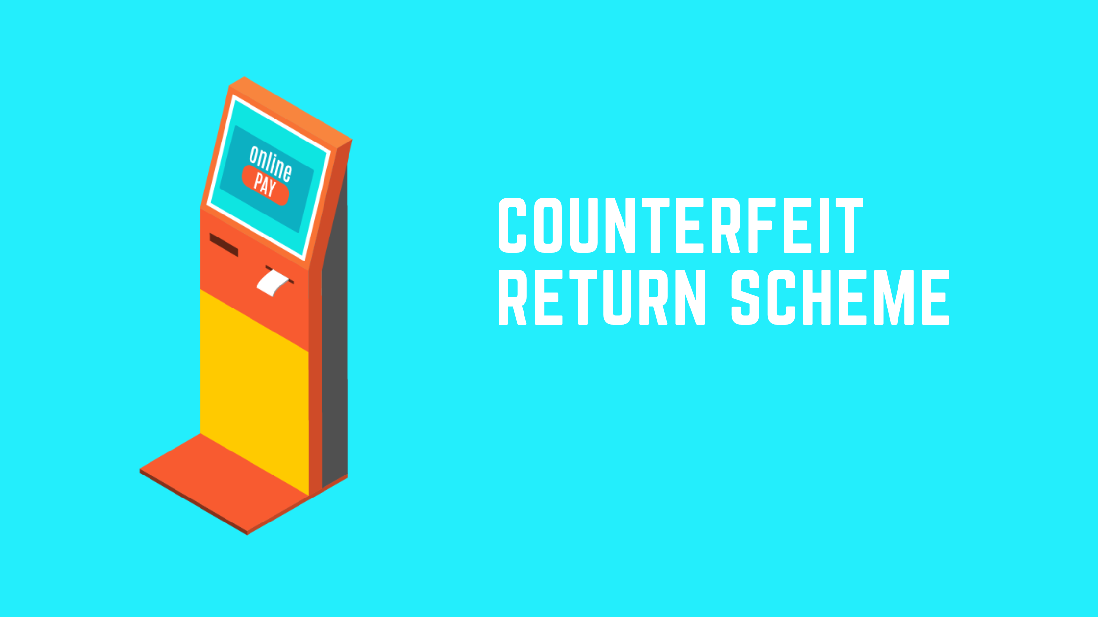 Counterfeit Return Scheme