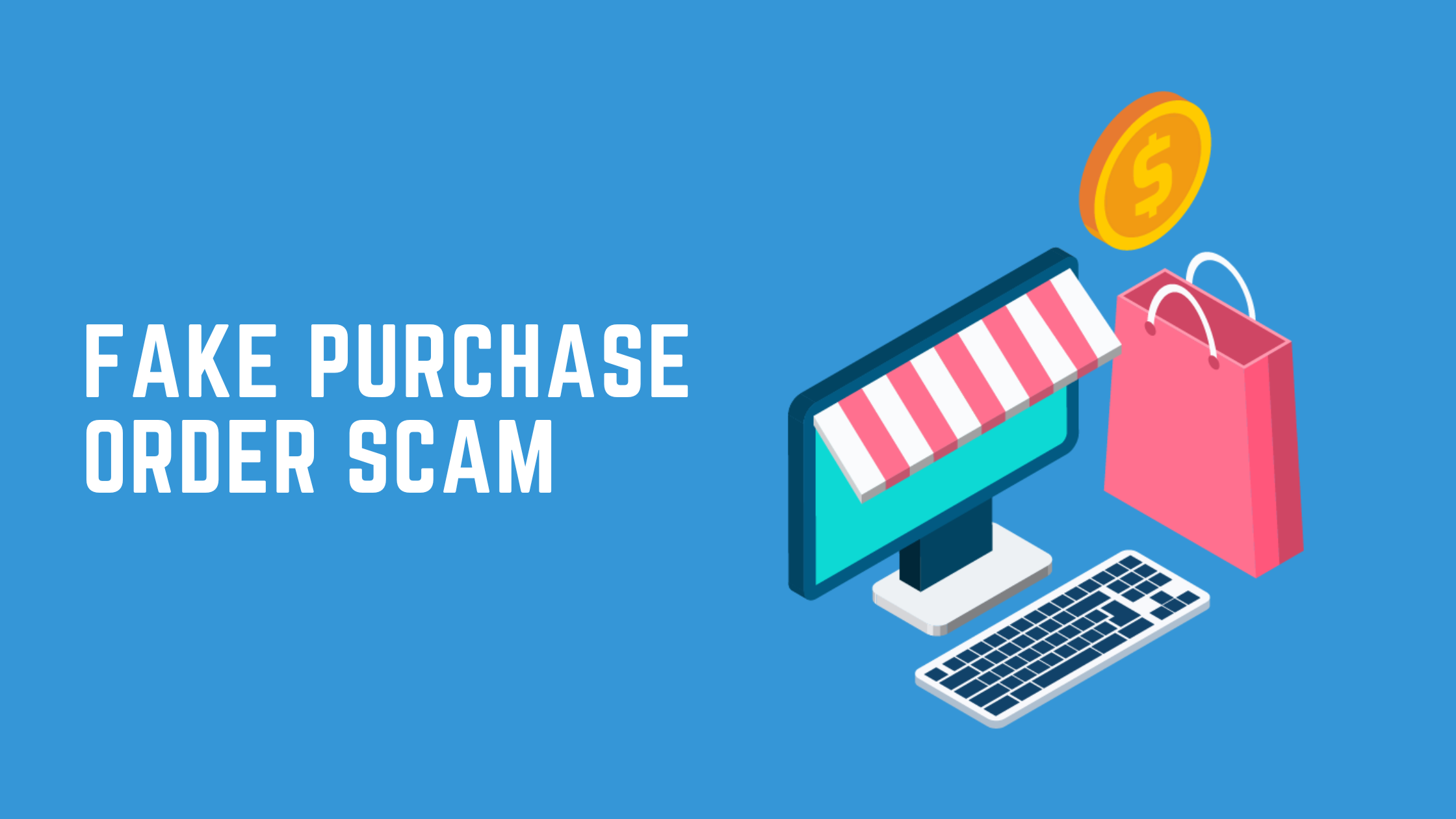 Fake Purchase Order Scam