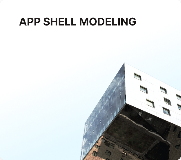 App shell modeling