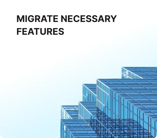 migrate neccessary features