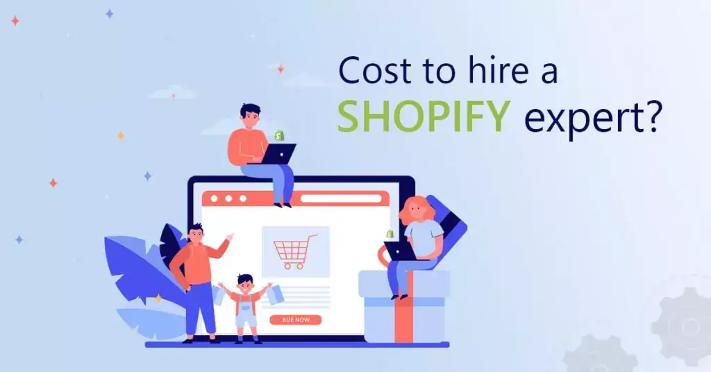 How much does it cost to hire a Shopify expert?