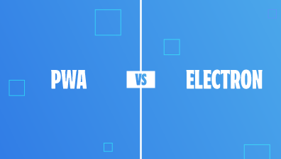 PWA vs Electron