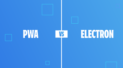 PWA vs Electron