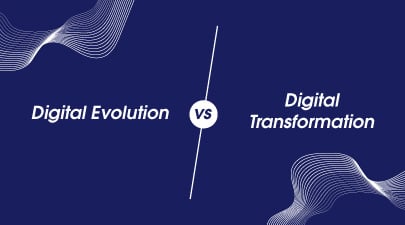 digital evolution vs digital transformation
