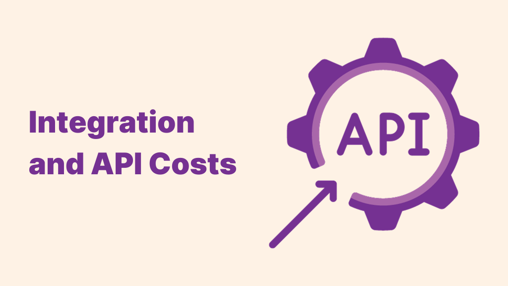 Integration and API Costs