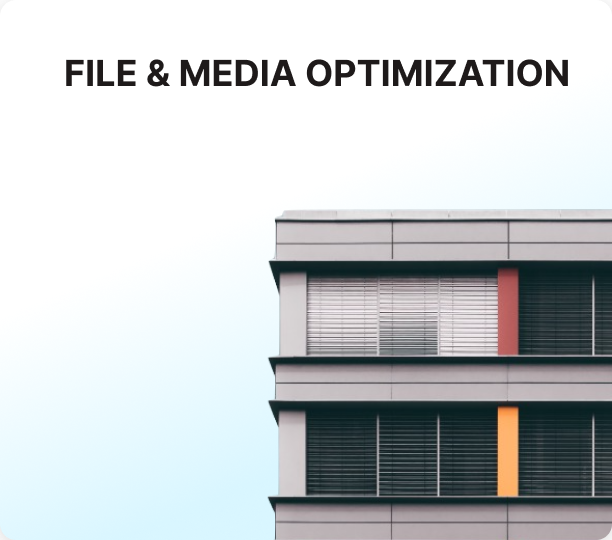 File & media optimization