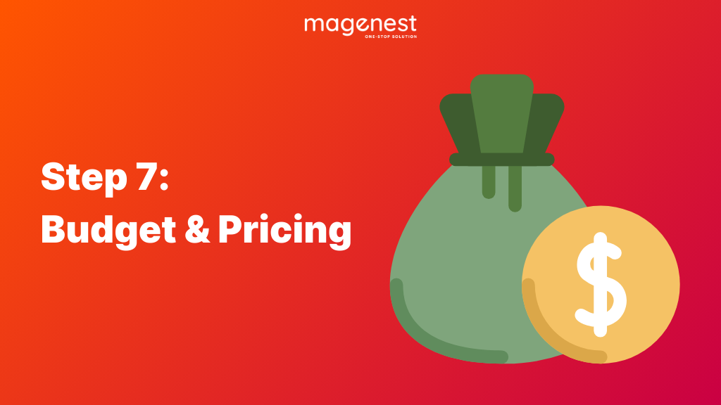 Step 7: Budget and Pricing