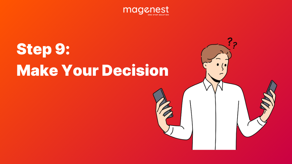 Step 9: Make Your Decision