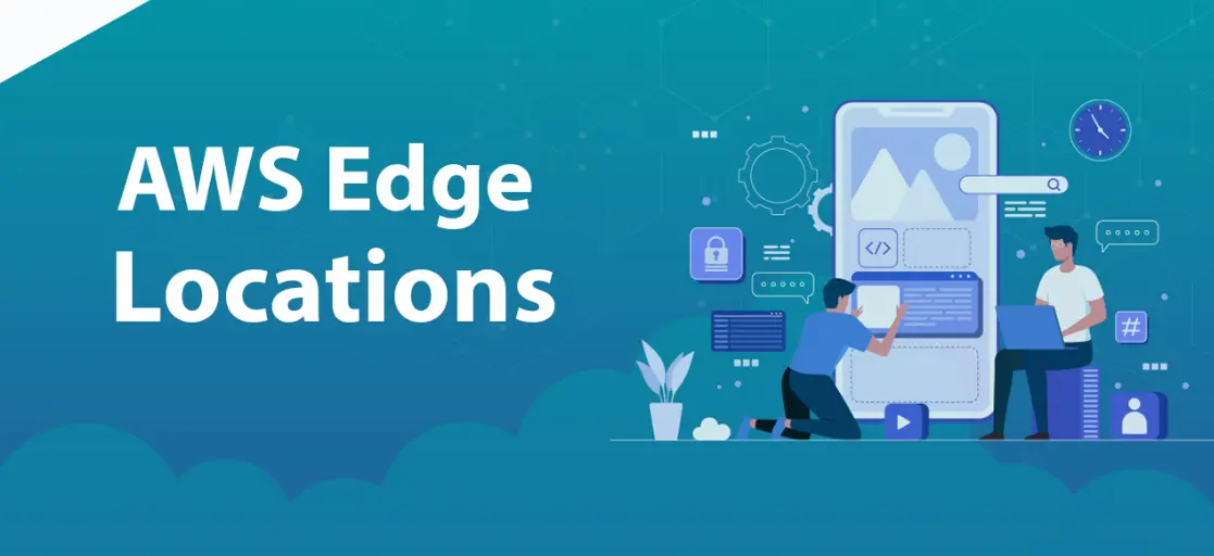 Lợi ích của Edge Location AWS là gì
